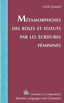 portada Métamorphoses des Rôles et Statuts par les Écritures Féminines (en Francés)