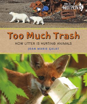 portada Too Much Trash: How Litter Is Hurting Animals (en Inglés)