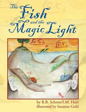 portada The Fish and the Magic Light: A Mystical Journey (en Inglés)