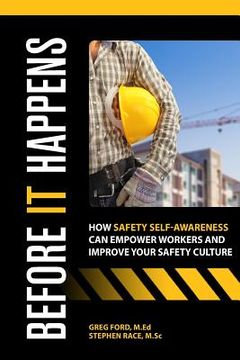 portada Before It Happens: How Safety Self-Awareness Can Empower Workers And Improve Your Safety Culture (en Inglés)