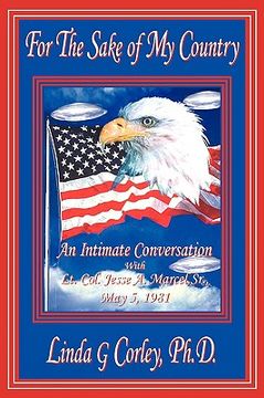 portada for the sake of my country: an intimate conversation with lt. col. jesse a. marcel, sr., may 5, 1981 (en Inglés)