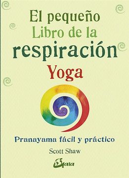 portada El Pequeño Libro de la Respiración Yoga. Pranayama Fácil y Práctico
