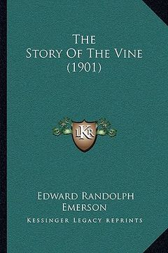 portada the story of the vine (1901) the story of the vine (1901) (en Inglés)