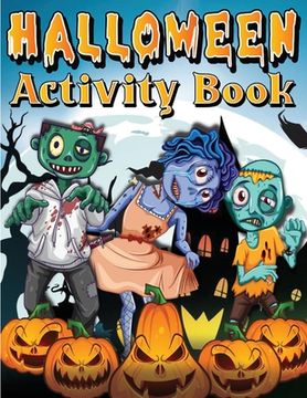 portada Halloween Activity Book For Kids Ages 4-8 6-8: Spooky Halloween Activity And Coloring Book For Children. Including Facts, Word Searches, Dot To Dot, M (en Inglés)