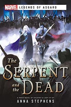 portada Marvel Untold Novel Serpent & the Dead: A Marvel: Legends of Asgard Novel (en Inglés)