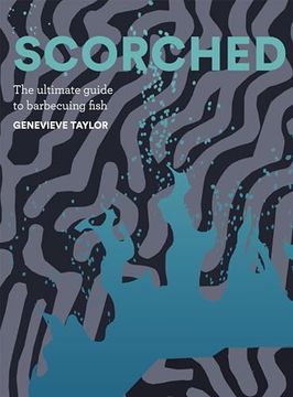portada Scorched: The Ultimate Guide to Barbecuing Fish (en Inglés)