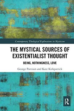 portada The Mystical Sources of Existentialist Thought (Contemporary Theological Explorations in Mysticism) 