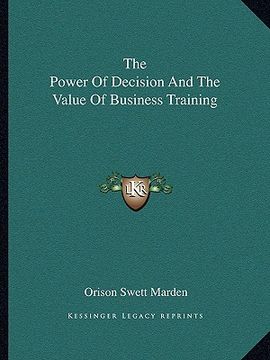 portada the power of decision and the value of business training