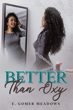 portada Better Than Oxy (en Inglés)