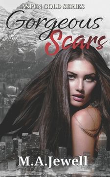 portada Gorgeous Scars: Aspen Gold: The Series Book 14 (en Inglés)