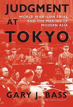 portada Judgment at Tokyo: World war ii on Trial and the Making of Modern Asia (en Inglés)