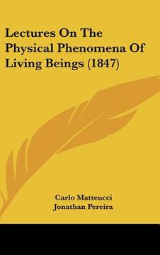 portada lectures on the physical phenomena of living beings (1847) (en Inglés)