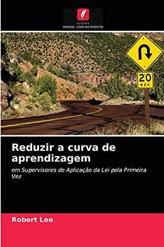 portada Reduzir a Curva de Aprendizagem: Em Supervisores de Aplicação da lei Pela Primeira vez (en Portugués)