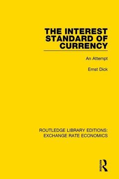 portada The Interest Standard of Currency: An Attempt (en Inglés)