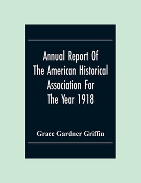 portada Annual Report Of The American Historical Association For The Year 1918