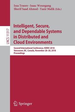 portada Intelligent, Secure, and Dependable Systems in Distributed and Cloud Environments: Second International Conference, Isddc 2018, Vancouver, Bc, Canada, (en Inglés)