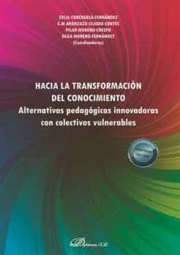 portada Hacia la Transformación del Conocimiento: Alternativas Pedagógicas Innovadoras con Colectivos Vulnerable