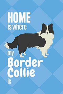 portada Home is Where my Border Collie is: For Border Collie dog Fans 