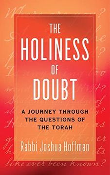 portada The Holiness of Doubt: A Journey Through the Questions of the Torah 