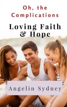 portada Loving Faith & Hope: Volume 1 (Oh, the Complications)