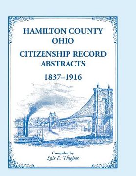portada Hamilton County, Ohio Citizenship Record Abstracts, 1837-1916 (en Inglés)