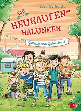 portada Die Heuhaufen-Halunken - Gülleduft und Großstadtmief (Die Heuhaufen-Halunken-Reihe, Band 3) (en Alemán)