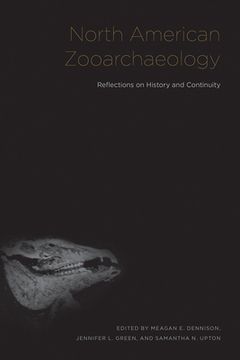 portada North American Zooarchaeology: Reflections on History and Continuity