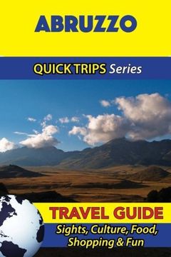 portada Abruzzo Travel Guide (Quick Trips Series): Sights, Culture, Food, Shopping & Fun