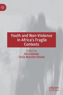 portada Youth and Non-Violence in Africa's Fragile Contexts (en Inglés)
