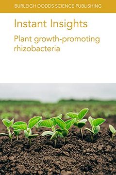 portada Instant Insights: Plant Growth-Promoting Rhizobacteria: 22 (Burleigh Dodds Science: Instant Insights) (in English)
