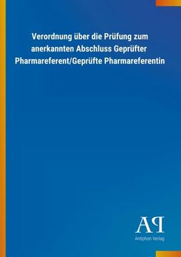 portada Verordnung Über die Prüfung zum Anerkannten Abschluss Geprüfter Pharmareferent/Geprüfte Pharmareferentin (en Alemán)