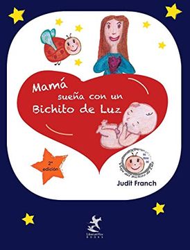 portada Mamá Sueña con un Bichito de luz (Los Libros del Viaje del Bichito de Luz) (in Spanish)