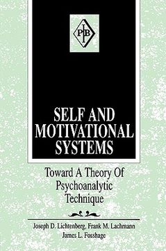 portada self and motivational systems: towards a theory of psychoanalytic technique