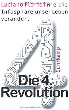 portada Die 4. Revolution: Wie die Infosphäre unser Leben verändert