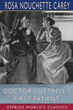 portada Doctor Luttrell'S First Patient (Esprios Classics) (in English)