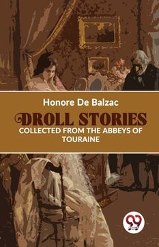 portada Droll Stories Collected From The Abbeys Of Touraine (in English)