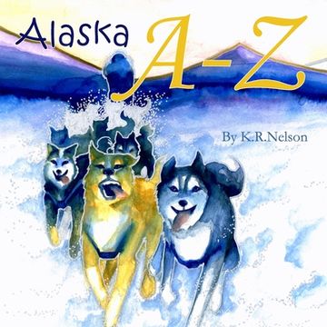 portada Alaska A-Z: Standard Edition (en Inglés)