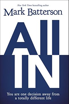 portada All In: You Are One Decision Away From a Totally Different Life