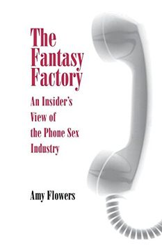 portada Fantasy Factory: An Insider's View of the Phone sex Industry (Feminist Cultural Studies, the Media, and Political Culture) (en Inglés)