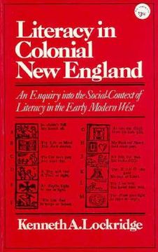 portada literacy in colonial new england: an enquiry into the social context of literacy in the early modern west (en Inglés)