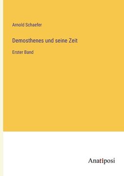 portada Demosthenes und seine Zeit: Erster Band (en Alemán)