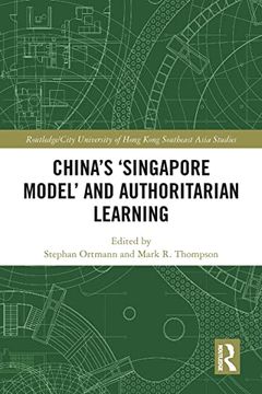 portada China's ‘Singapore Model’ and Authoritarian Learning (Routledge (in English)