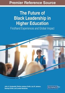 portada The Future of Black Leadership in Higher Education: Firsthand Experiences and Global Impact (in English)