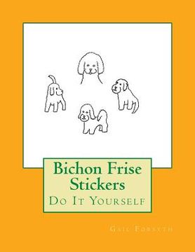 portada Bichon Frise Stickers: Do It Yourself (in English)