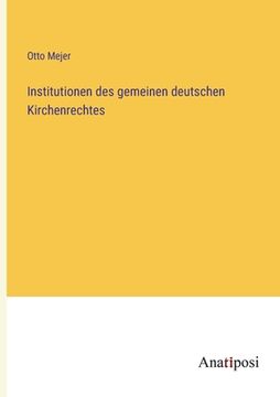 portada Institutionen des gemeinen deutschen Kirchenrechtes (en Alemán)