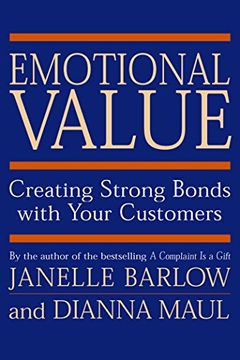 portada Emotional Value: Creating Strong Bonds with Your Customers (en Inglés)