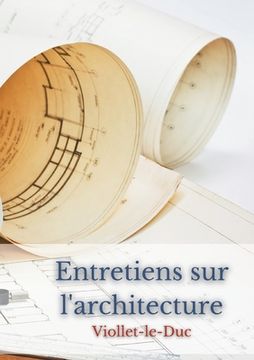 portada Entretiens sur l'architecture (en Francés)
