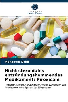 portada Nicht steroidales entzündungshemmendes Medikament: Piroxicam (en Alemán)