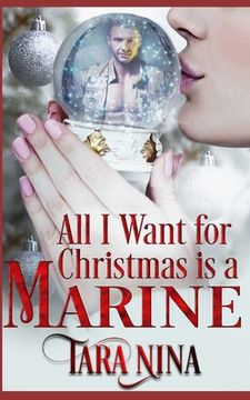 portada All I Want For Christmas Is A Marine (en Inglés)