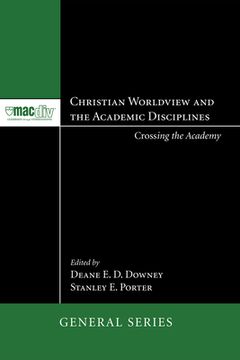 portada Christian Worldview and the Academic Disciplines (in English)